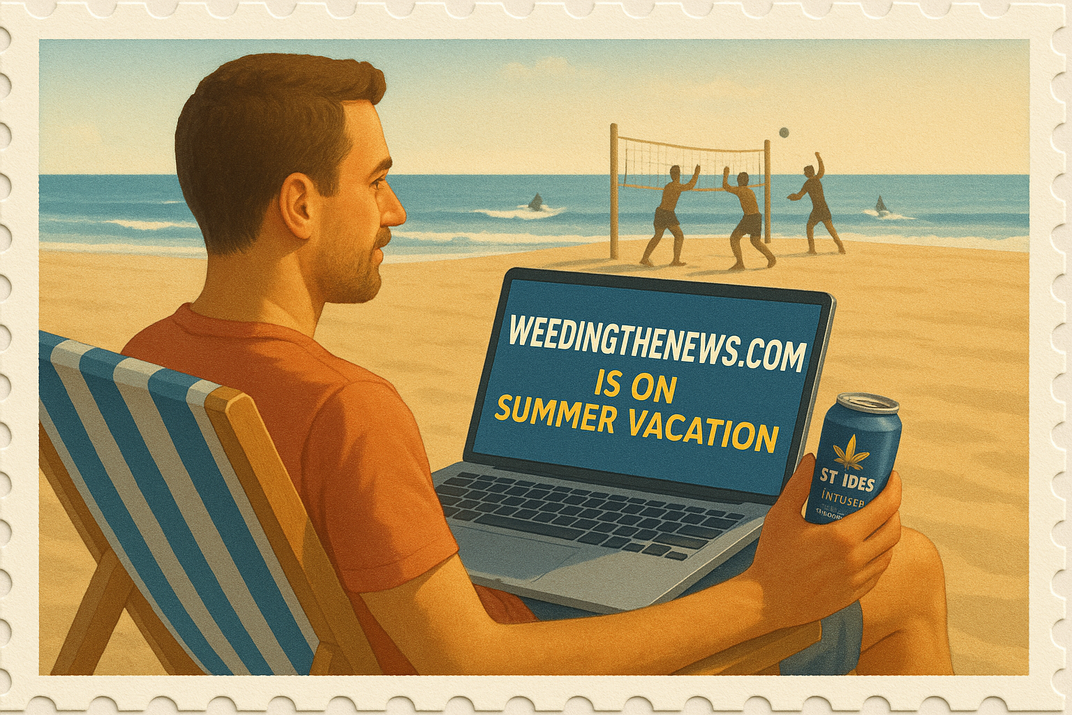 A postcard-style illustration shows a man relaxing on a beach in a striped lounge chair, holding a can of St. Ides infused iced tea in his right hand and using a laptop on his lap. The laptop screen displays the message 'WEEDINGTHENEWS.COM IS ON SUMMER VACATION.'' In the background, people play beach volleyball and surfers are visible in the ocean. The image is framed with a perforated stamp border, giving it a vintage postcard feel.